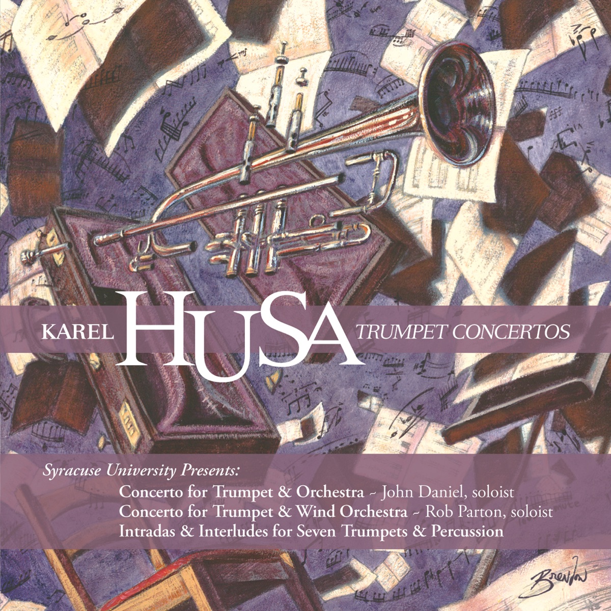 Husa: Trumpet Concertos by John Daniel, James Tapia, Syracuse University Symphony Orchestra, Rob Parton, Syracuse University Wind Ensemble, Melissa Bushee, Josh Dekaney, Steve Carney, John Raschella, Patrick Carney, Terry Caviness, Jeff Stockham & Bob Lyons album cover