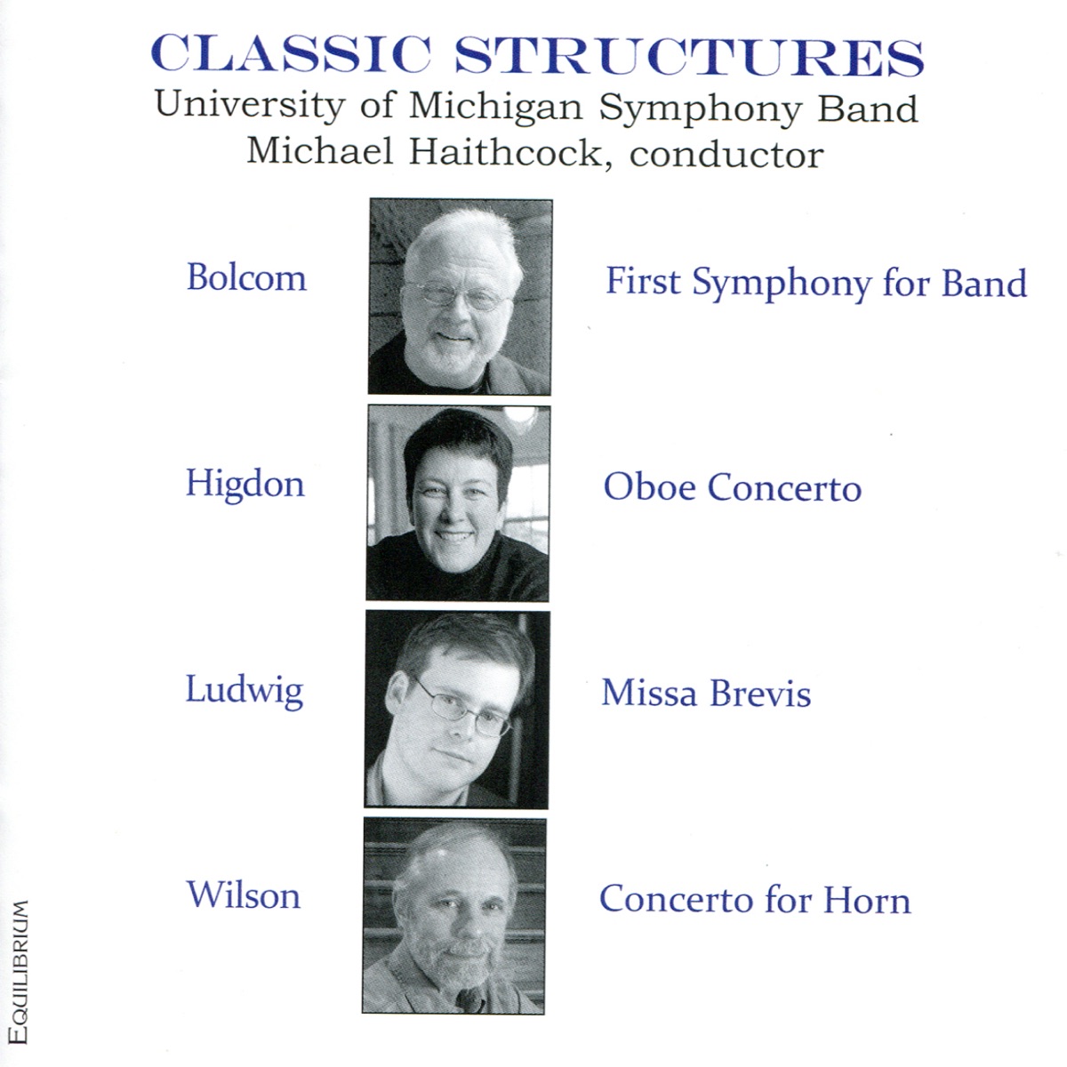 CLASSIC STRUCTURES by University of Michigan Symphony Band, Michael Haithcock, Nancy Ambrose King & Adam Unsworth album cover