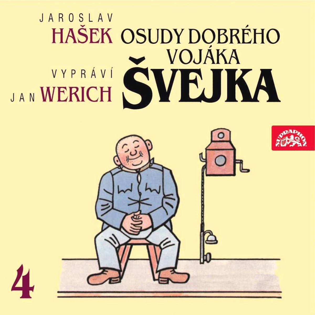 Hašek: Osudy dobrého vojáka Švejka IV. by Jan Werich album cover