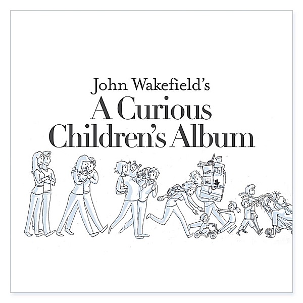 John Wakefield's a Curious Children's Album by John Wakefield album cover