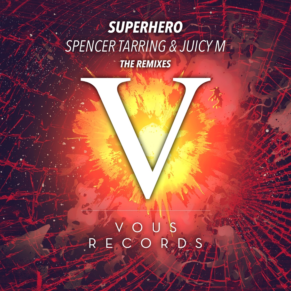 Superhero (Official Remixes) by Spencer Tarring & Juicy M. album cover