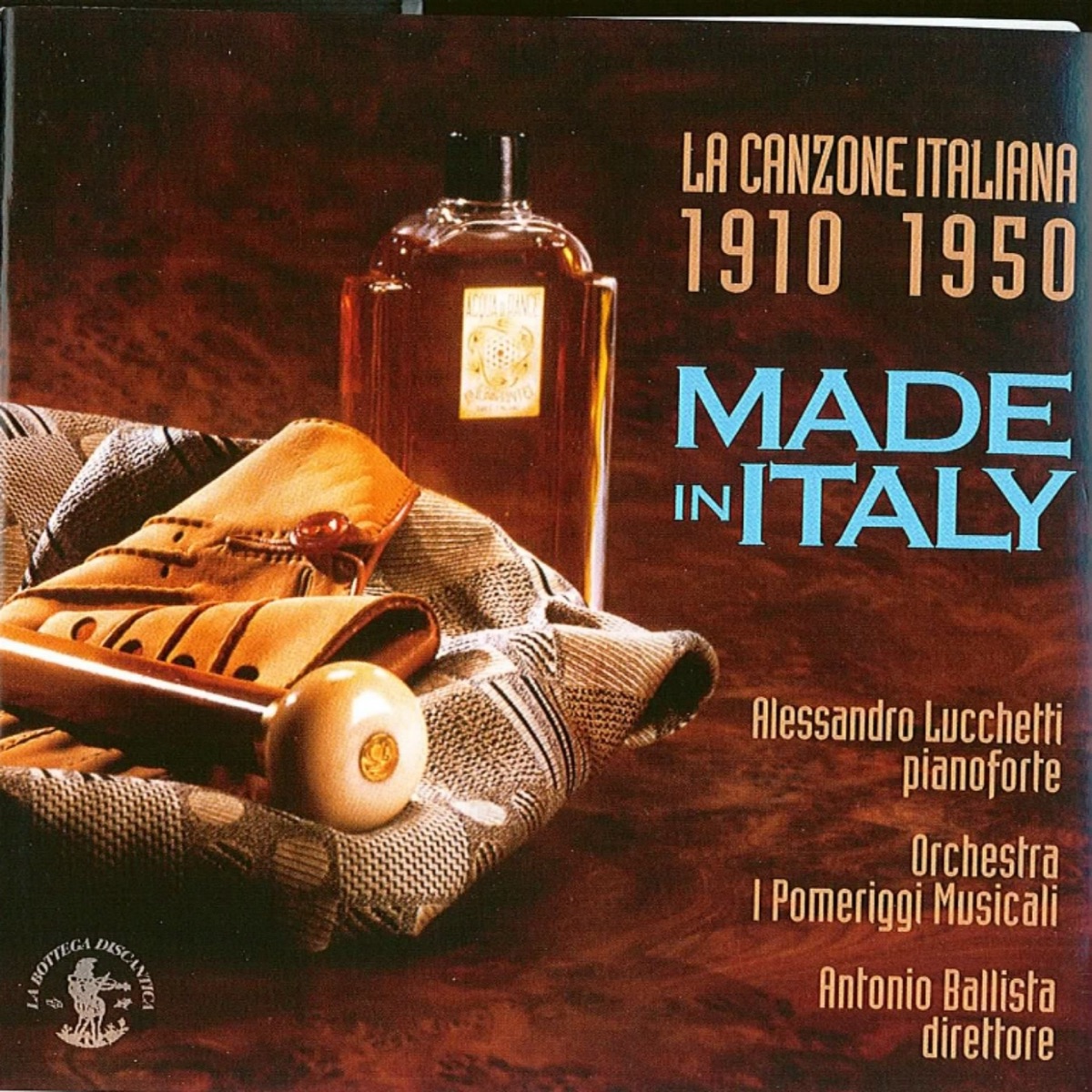 Made in Italy: La Canzone Italiana dal 1910 al 1950, pr pianoforte concertante e orchestra by Orchestra I Pomeriggi musicali, Antonio Ballista & Alessandro Lucchetti album cover