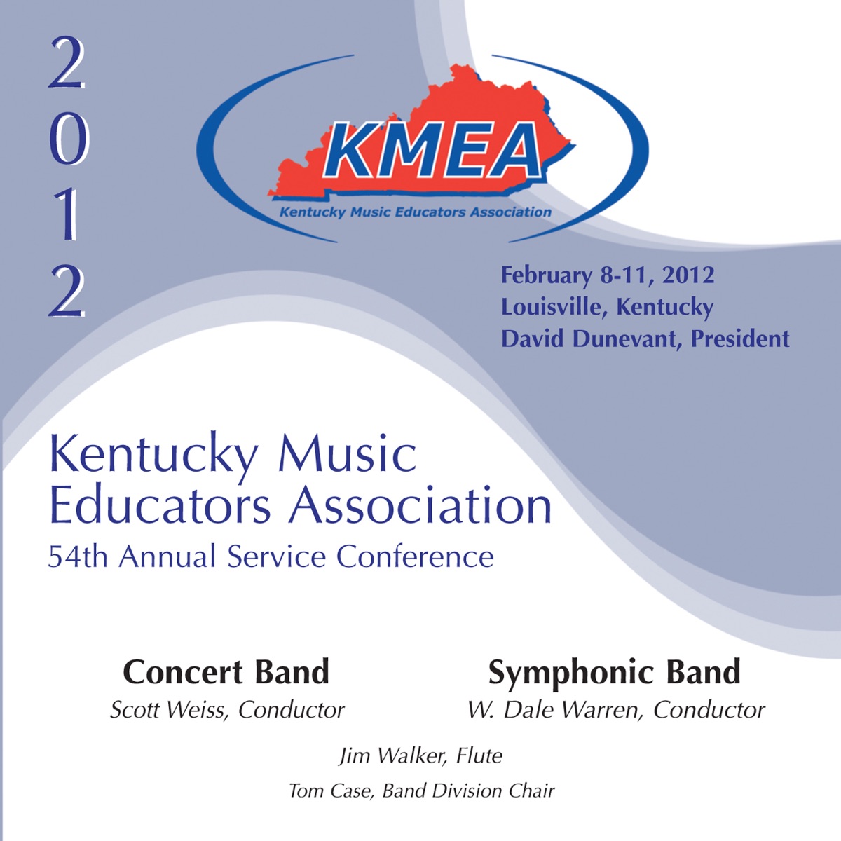 2012 Kentucky Music Educators Association (KMEA): All-State Concert Band & All-State Symphonic Band by Scott Weiss, Kentucky All-State Concert Band, W. Dale Warren, Kentucky All-State Symphonic Band & Jim Walker album cover