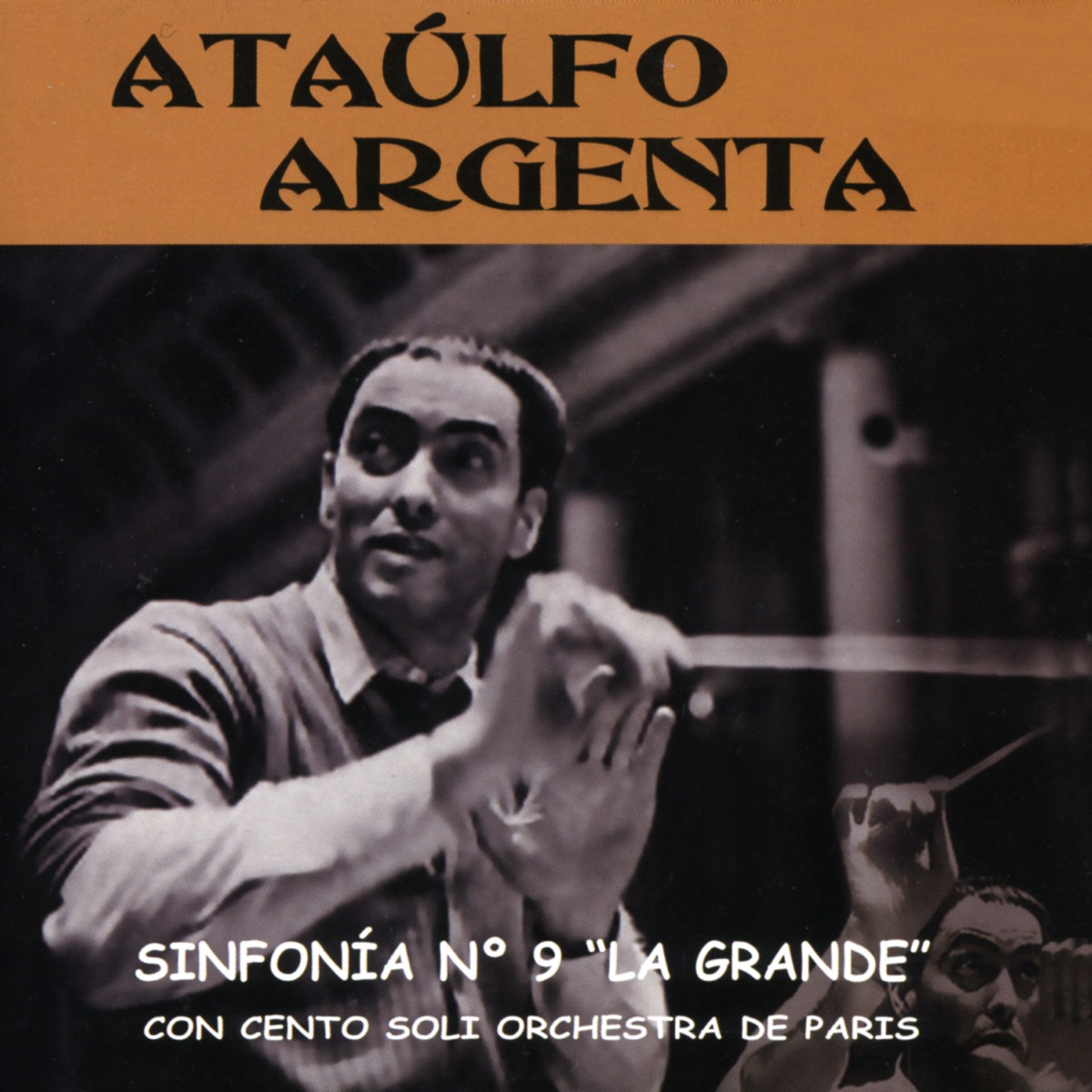 Schubert: Sinfonía No. 9: "La Grande" by Orchestre des Cento Soli & Ataulfo Argenta album cover