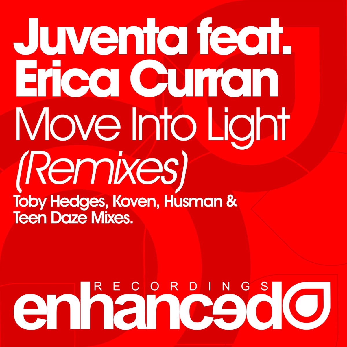 Move Into Light (Remixes) [feat. Erica Curran] - EP by Juventa album cover