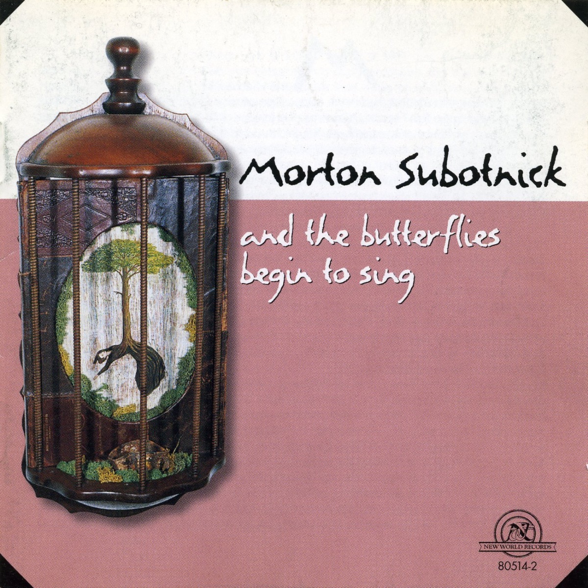 Morton Subotnick: And the Butterflies Begin to Sing by California EAR Unit & Amernet String Quartet album cover
