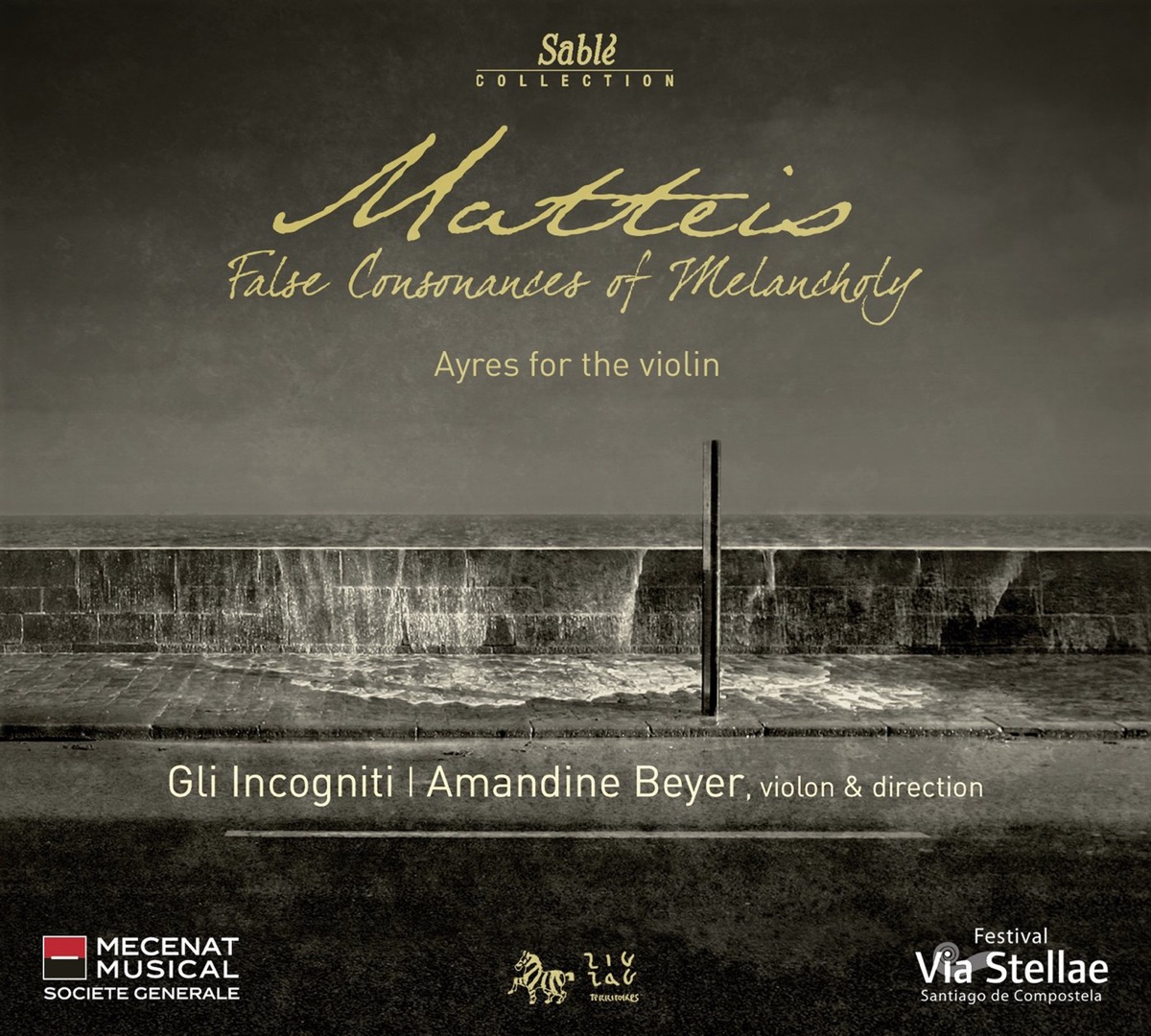 Matteis: False Consonances of Melancholy by Gli Incogniti & Amandine Beyer album cover