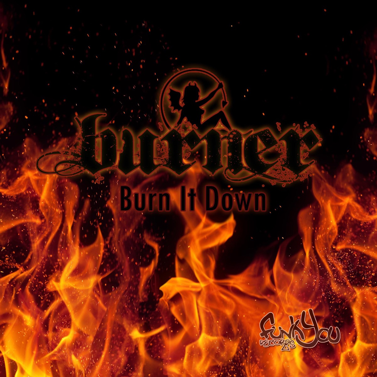 Burn It Down - Single by Burner album cover
