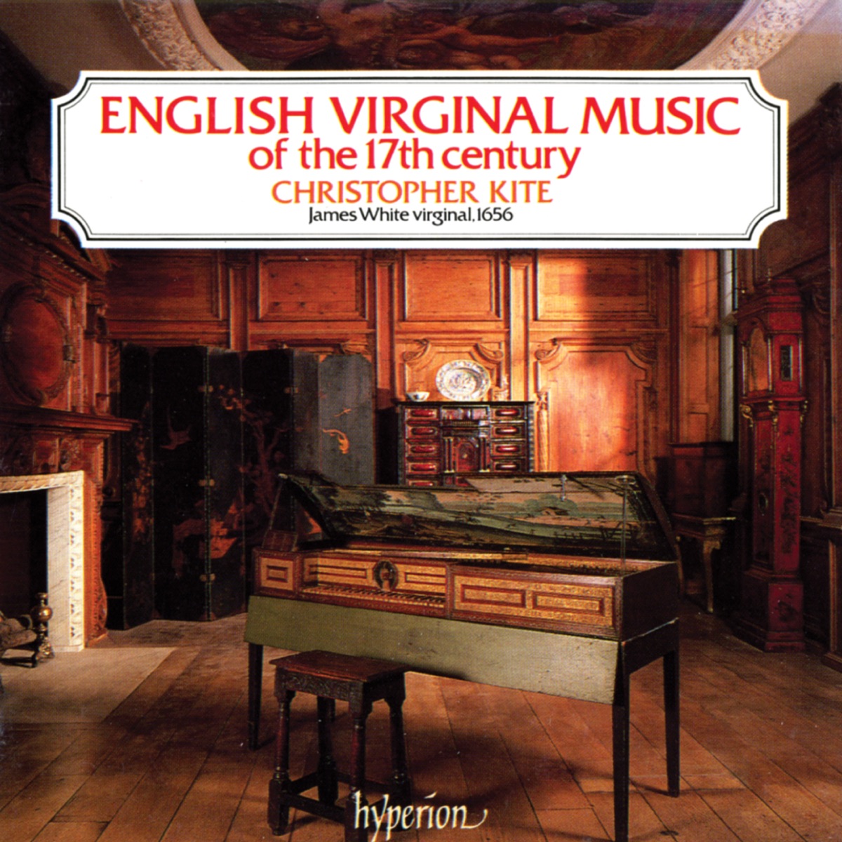 English Virginal Music of the 17th Century by Christopher Kite album cover