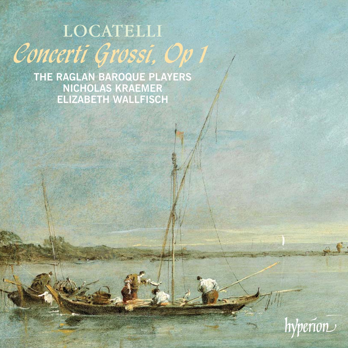 Locatelli: Concerti Grossi, Op. 1 by The Raglan Baroque Players, Nicholas Kraemer & Elizabeth Wallfisch album cover
