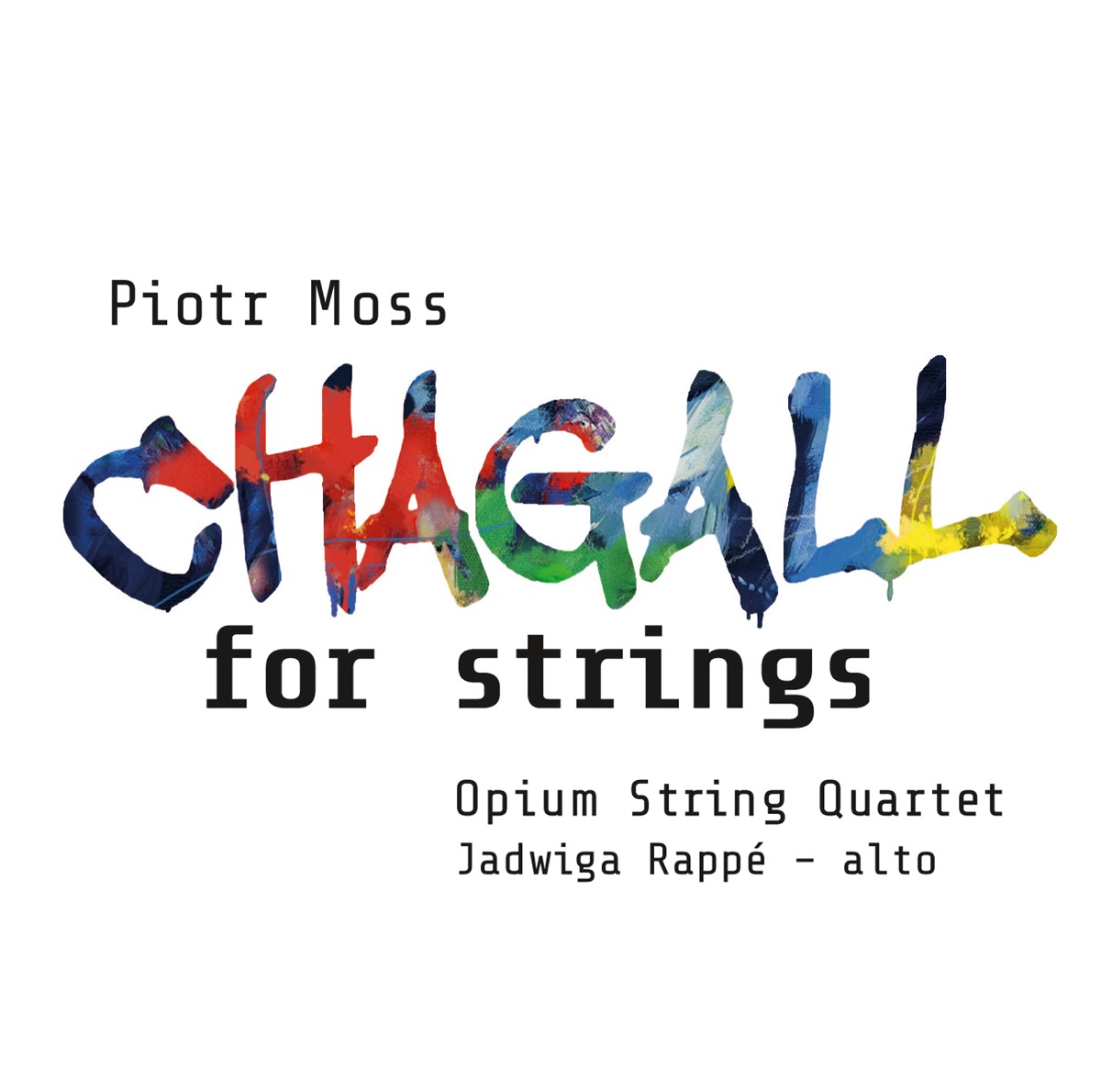 Moss: Chagall for Strings by OPiUM String Quartet & Jadwiga Rappe album cover