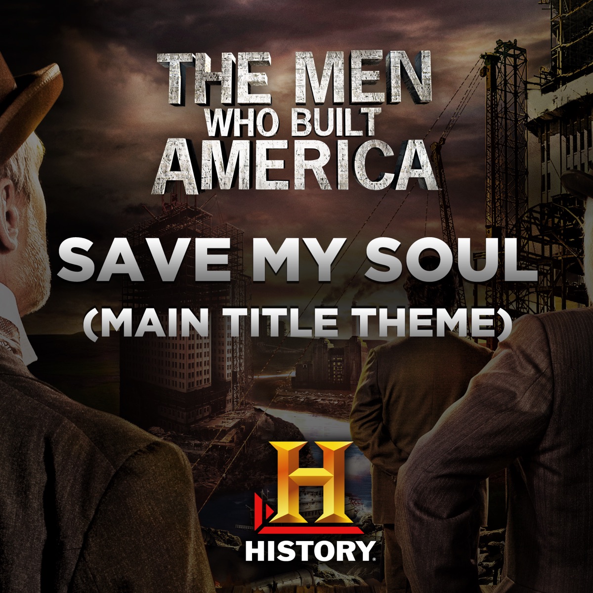 Save My Soul (Main Title Theme the Men Who Built America) - Single by Blues Saraceno album cover