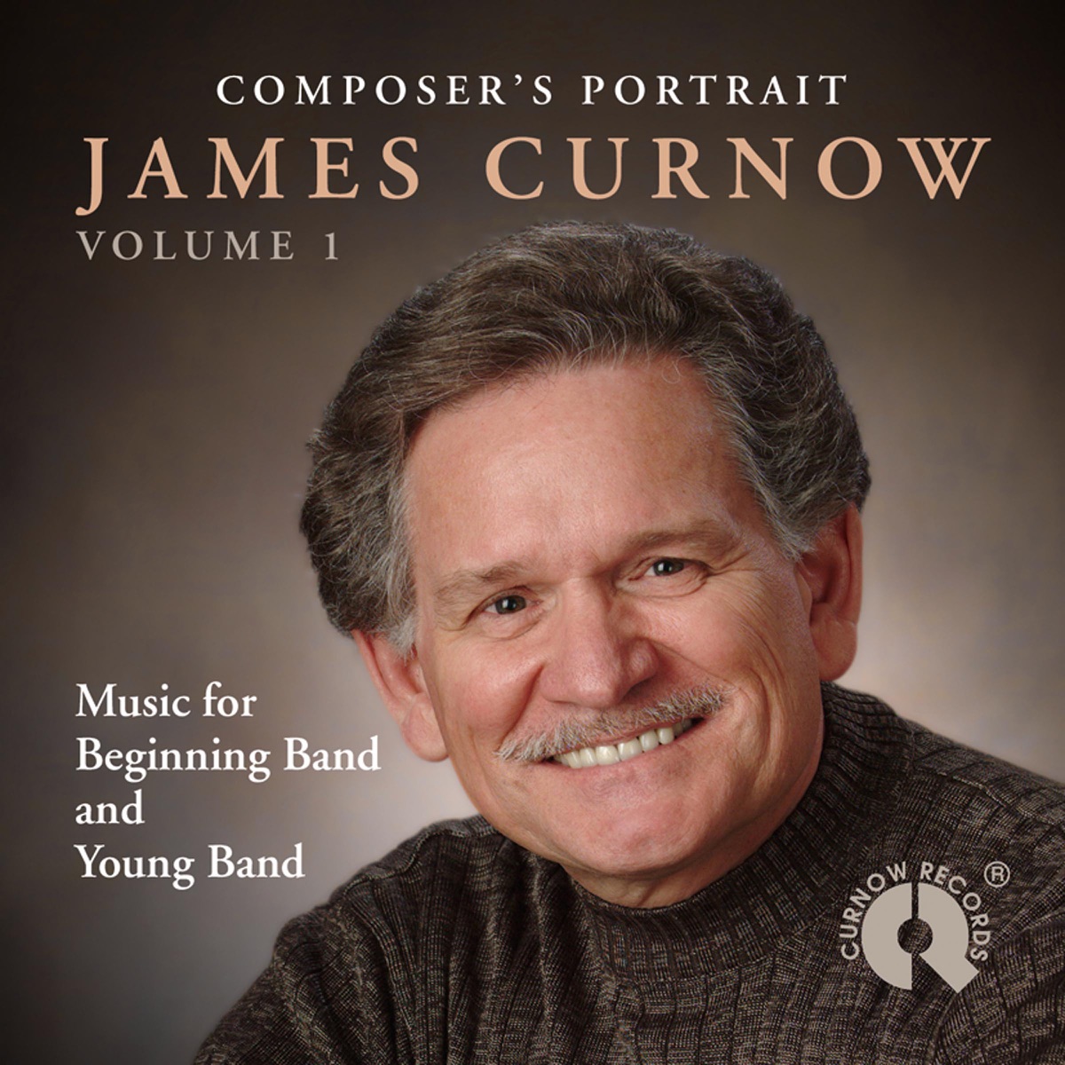 Composer's Portrait James Curnow (Volume 1) by James Curnow, The Symphonic band of the Belgian Navy, The Johan Willem Friso Military Band, The Concert Band of Vriezenveen-Holland, Arnold Span, Eastern Wind Symphony, The Band of the Royal Netherlands Air Force, Moravian Wind Band, Jiři Čaňo, The Universaty of lowa Symphony Band, Corus Symphonic Wind Orchestra, Josef Suilen, The Shobi Wind Orchestra, The Orchestra of Lithuanian Armed Forces, Jan de Haan, The Band of the Belgian Air Force & Alain Crépin album cover