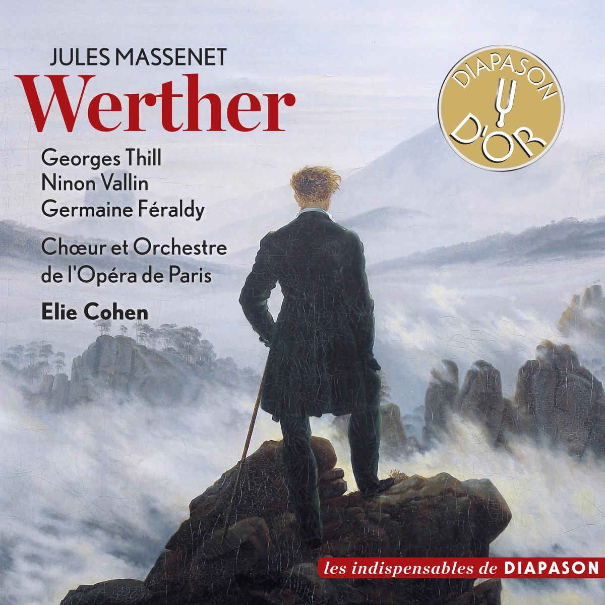 Massenet: Werther (Les indispensables de Diapason) by Georges Thill, Ninon Vallin, Germaine Féraldy, Chœurs de l'Opéra national de Paris, Paris Opera Orchestra & Elie Cohen album cover