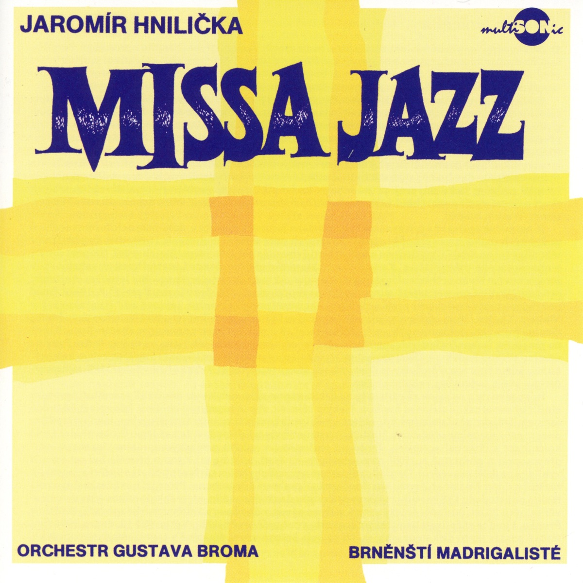 Jaromír Hnilička - Missa Jazz by Orchestr Gustava Broma, Jaromír Hnilička, Brněnští Madrigalisté & Josef Pancik album cover