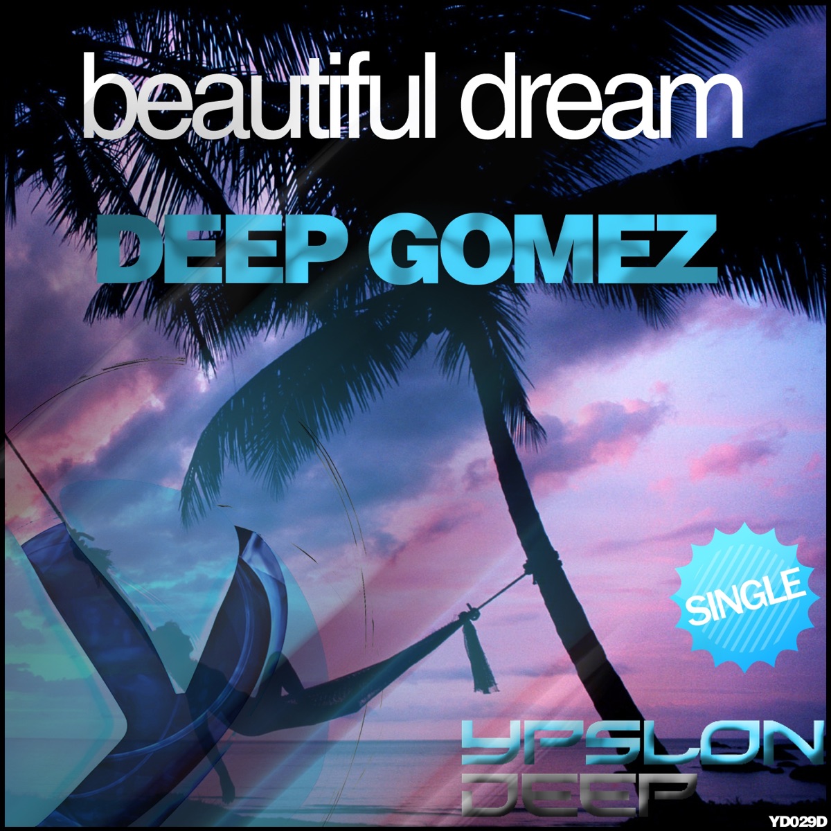 Beautiful Dream - Single by Deep Gomez album cover