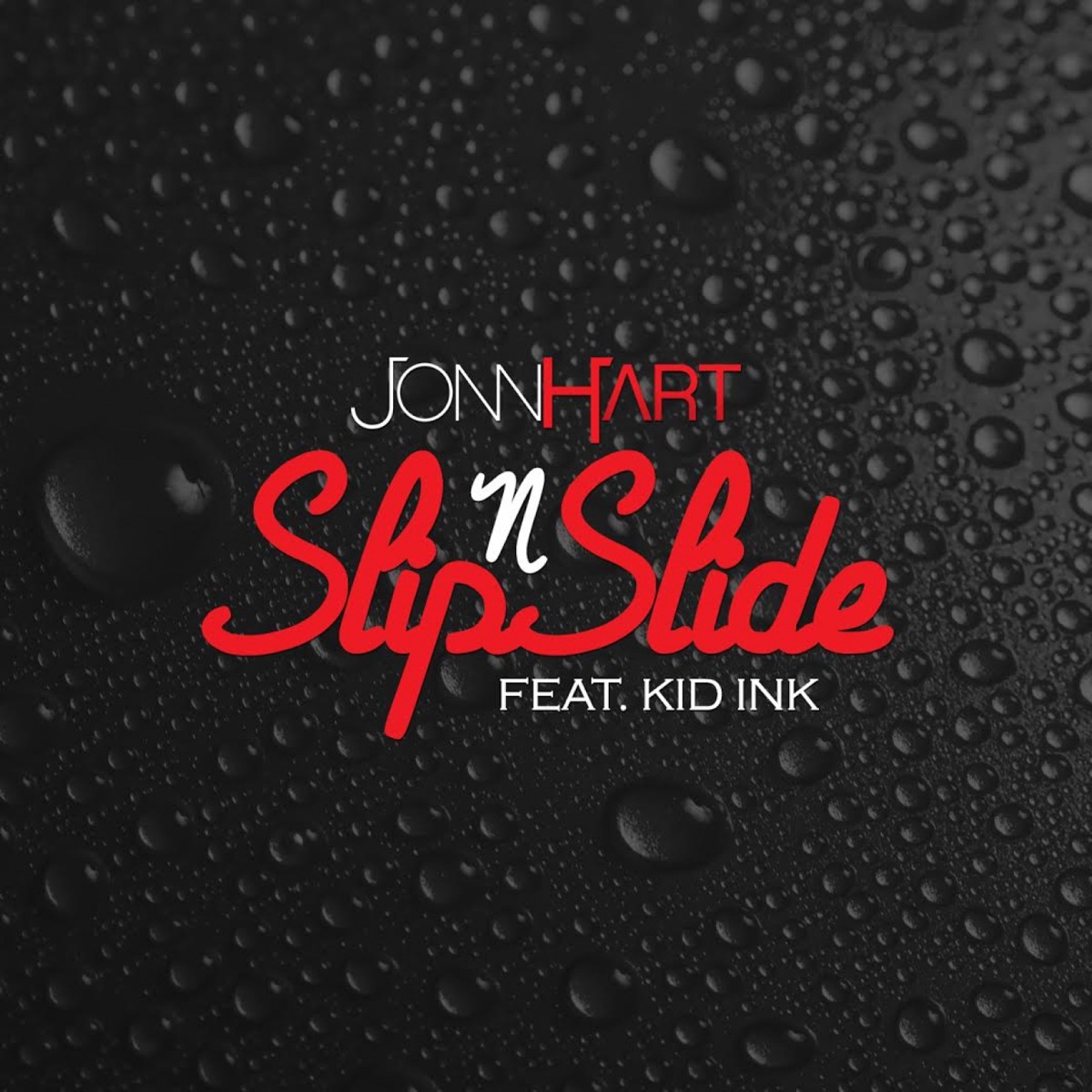 Slip N Slide (feat. Kid Ink) - Single by Jonn Hart album cover