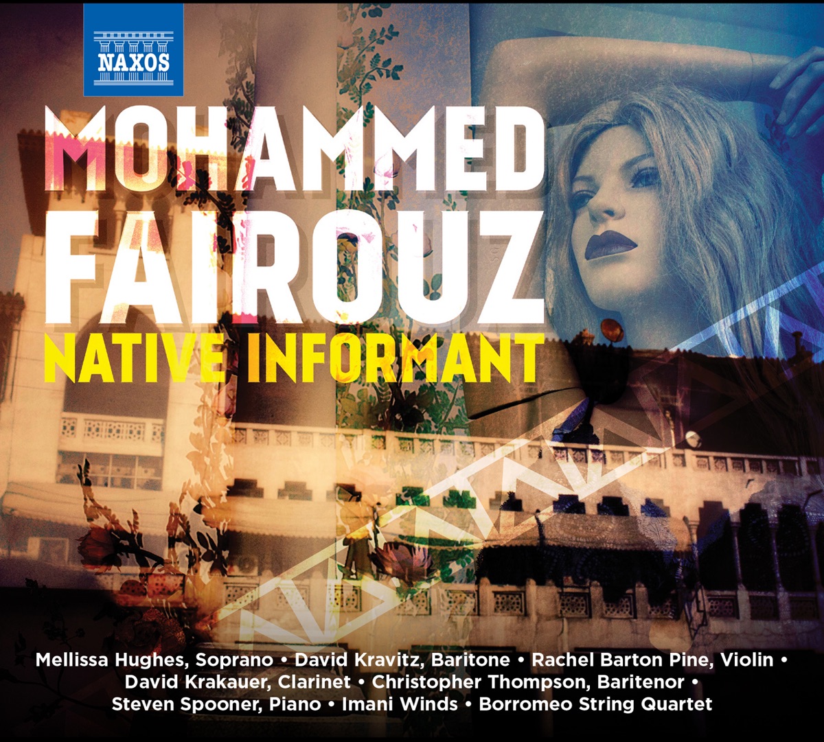 Mohammed Fairouz: Native Informant by David Krakauer, Mellissa Hughes, Borromeo String Quartet, Rachel Barton Pine, Steven Spooner, Chris Thompson, David Kravitz & Imani Winds album cover