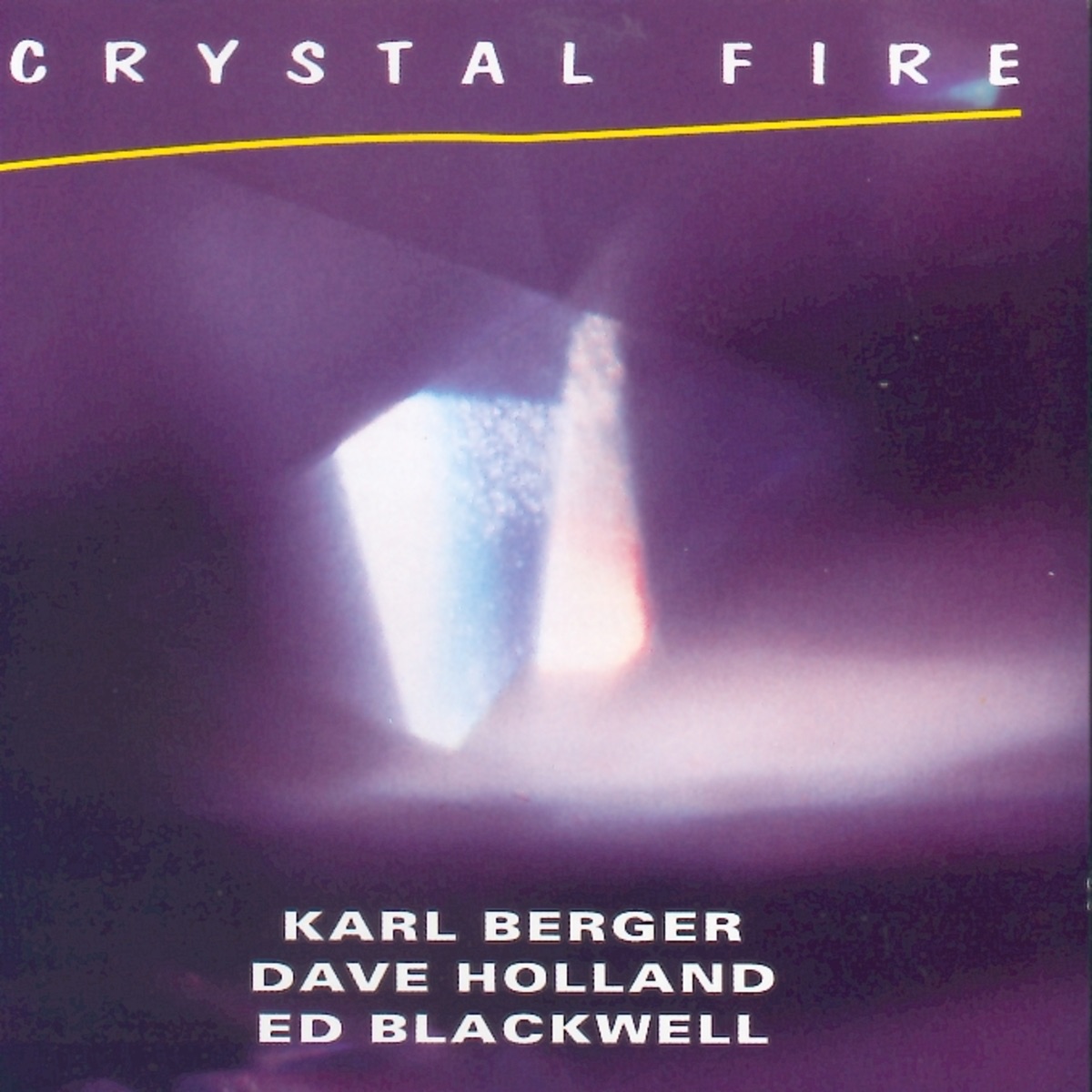 Crystal Fire by Karl Berger, Dave Holland & Ed Blackwell album cover