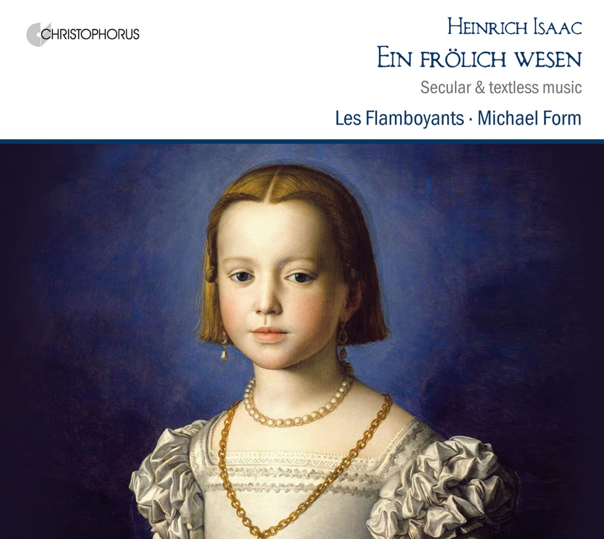 Isaac: Ein frölich wesen by Les Flamboyants, Michael Form, Michael Feyfar, Els Janssens-Vanmunster & Marc Lewon album cover