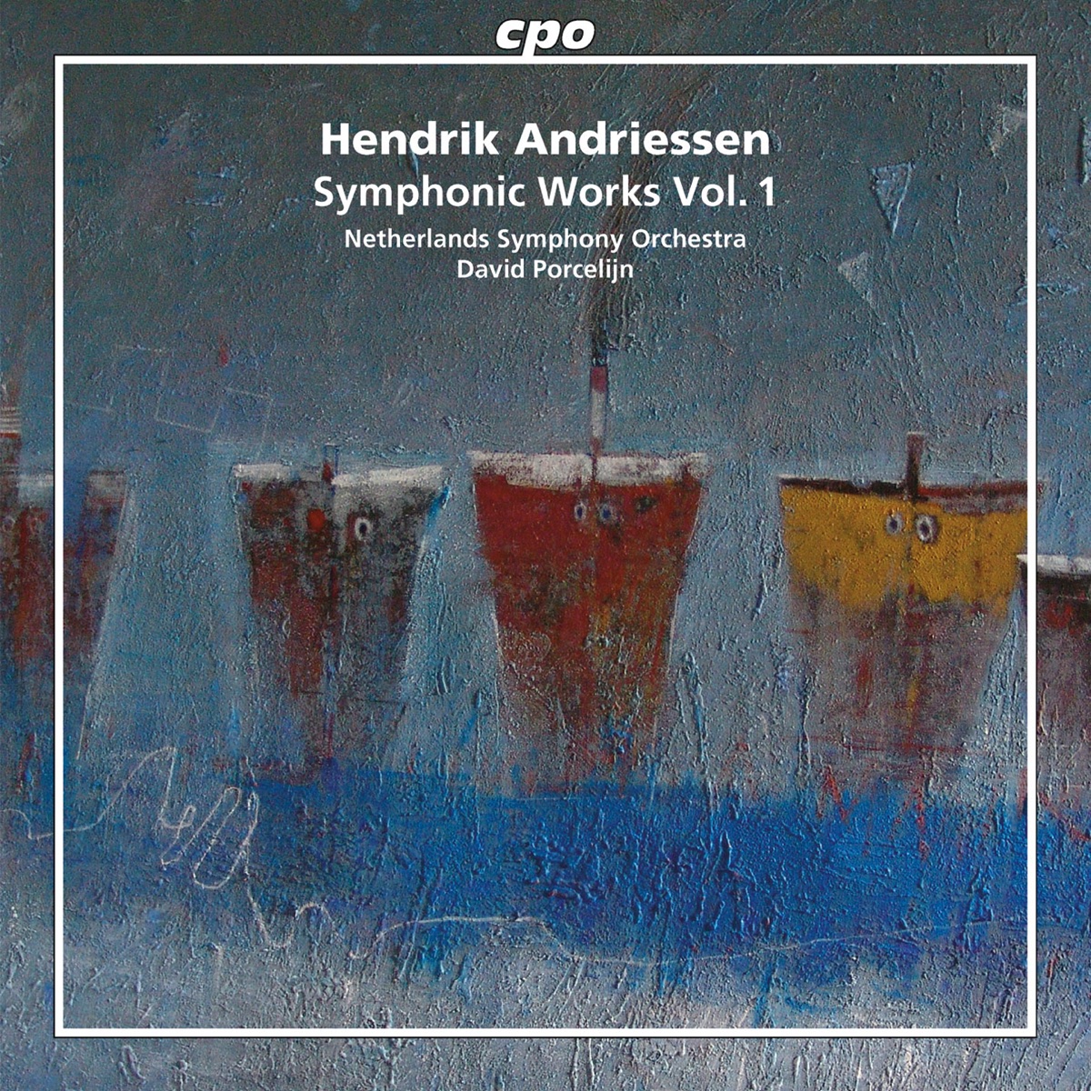 Hendrik Andriessen: Symphonic Works, Vol. 1 by Netherlands Symphony Orchestra album cover