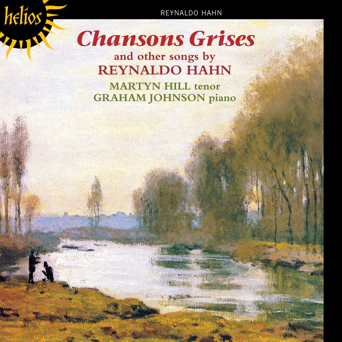 Hahn: Chansons Grises & Other Songs by Martyn Hill & Graham Johnson album cover