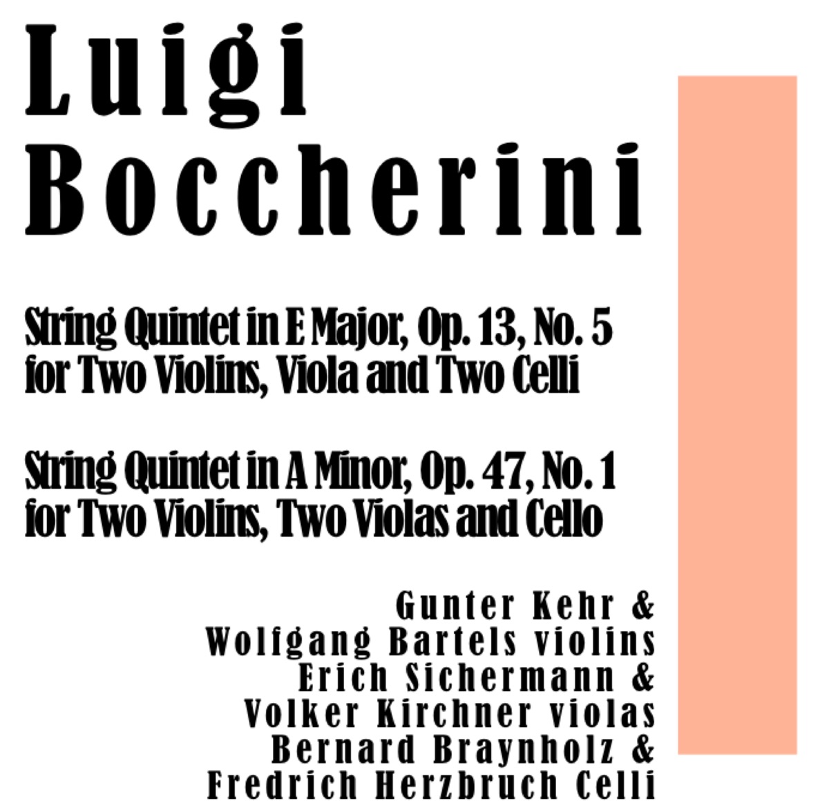 Luigi Boccherini: String Quintet in E Major, Op. 13, No. 5 for Two Violins, Viola and Two Celli / String Quintet in A Minor, Op. 47, No. 1 for Two Violins, Two Violas and Cello by Günter Kehr, Wolfgang Bartels, Bernard Braynholz, Erich Sichermann, Volker Kirchner & Fredrich Herzbruch album cover