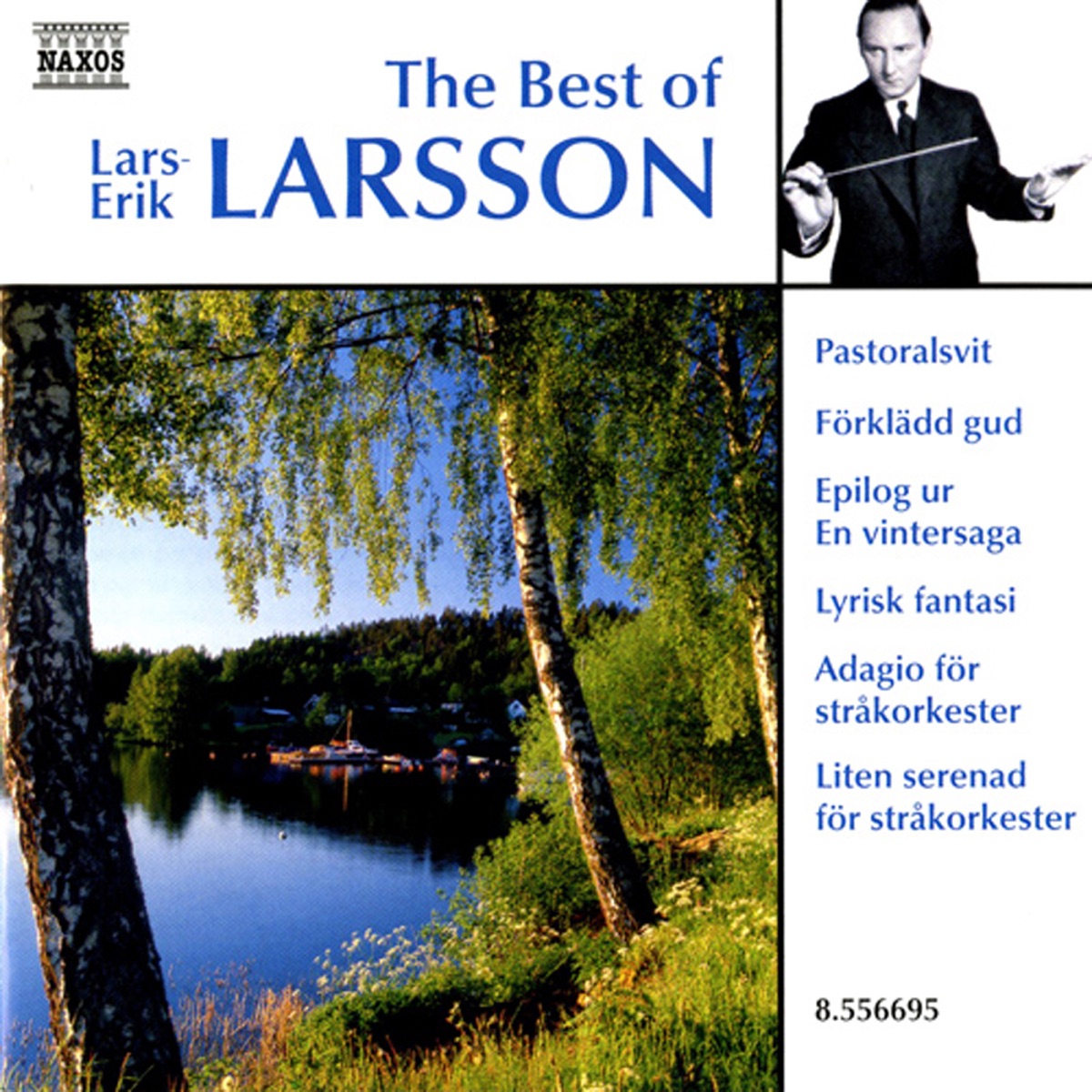 The Best of Lars-Erik Larsson by Okko Kamu, Helsingborg Symphony Orchestra, Petter Sundkvist, Swedish Chamber Orchestra, Karin Ingeback, Frej Lindkvist, Anders Larsson & Amadei Chamber Choir album cover
