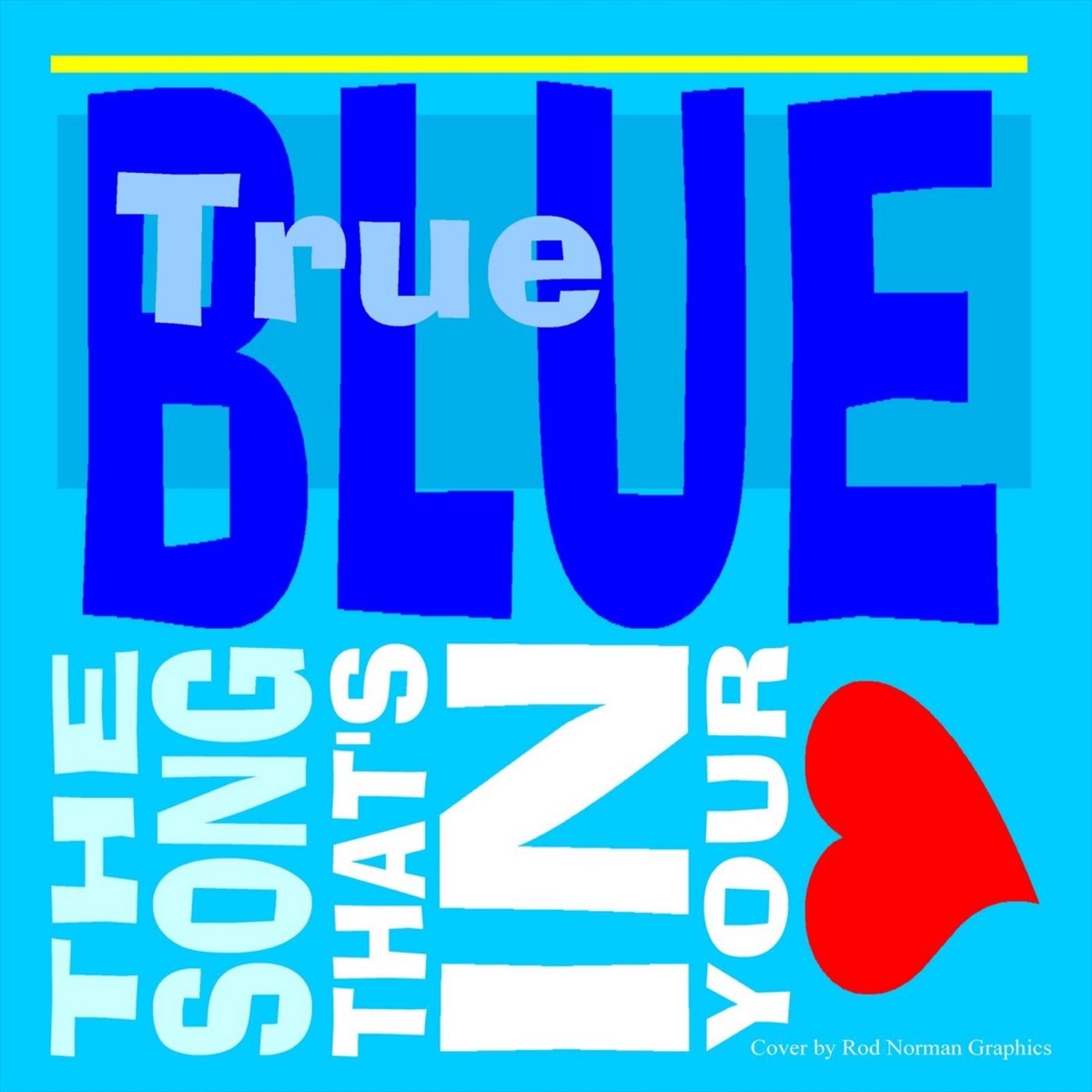 The Song That's in Your Heart by True Blue album cover