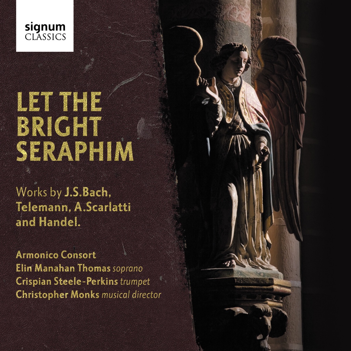 Let the Bright Seraphim by Armonico Consort, Elin Manahan Thomas & Crispian Steele-Perkins album cover