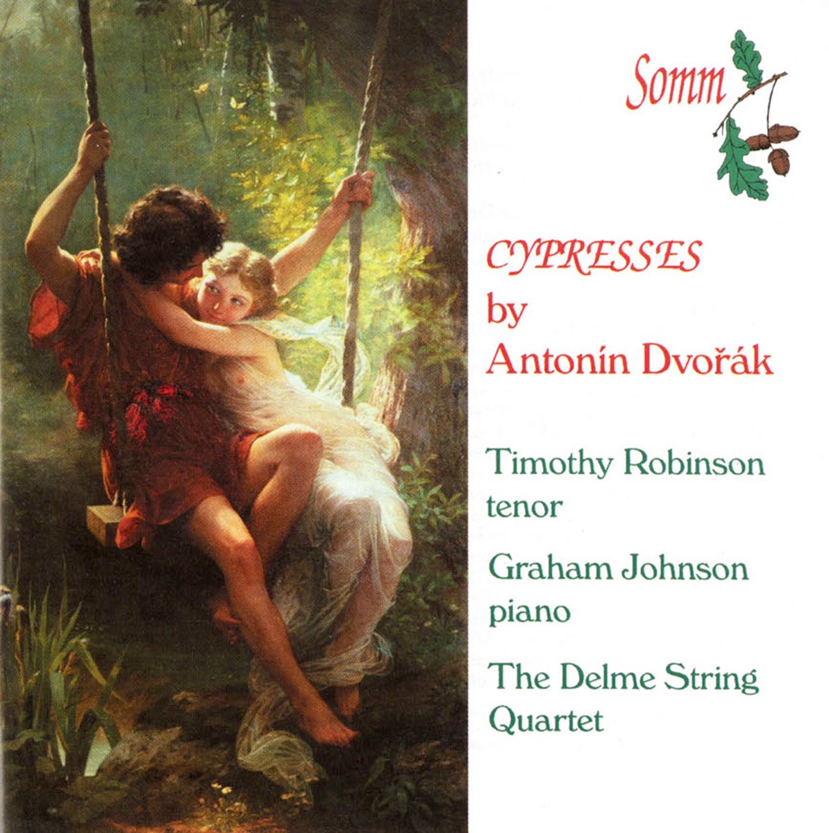 Dvořák: Cypřiše (Cypresses) by Timothy Robinson, Graham Johnson & Delmé Quartet album cover