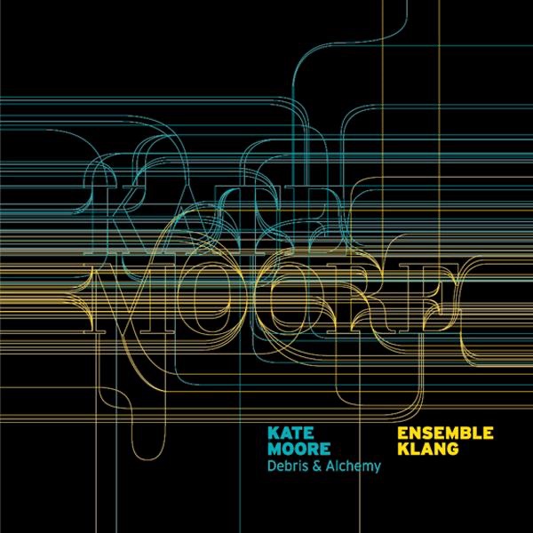 Debris & Alchemy - Kate Moore by Ensemble Klang album cover