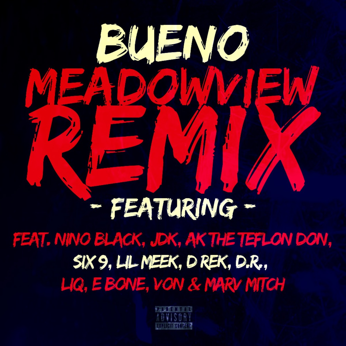 Meadowview (feat. Nino Black, JDK, AK the Teflon Don, Six 9, Lil Meek, D Rek, D.R., LIQ, E Bone, Von & Marv Mitch) [Remix] - Single by Bueno album cover