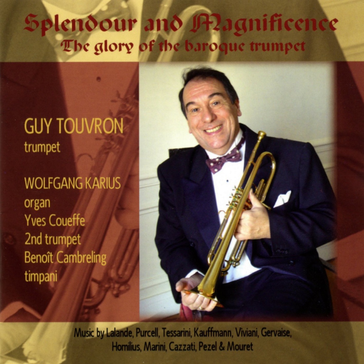 Splendour and Magnificence (The Glory of the Baroque Trumpet) by Benoit Cambreling, Wolfgang Karius, Guy Touvron & Yves Couffe album cover