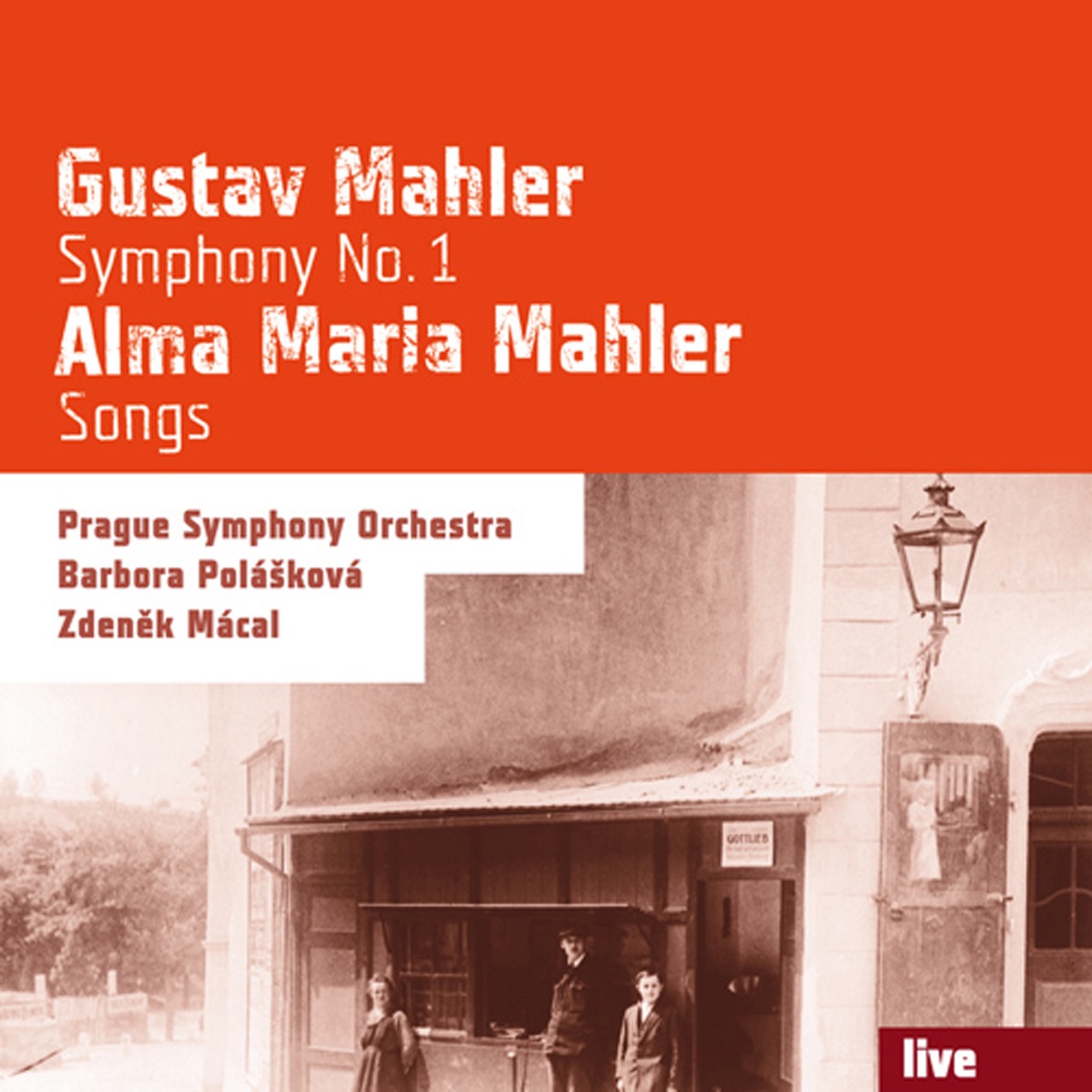 Gustav Mahler: Symphony No. 1 - Alma Maria Mahler: Songs by Barbora Polášková & Zdenek Macal album cover