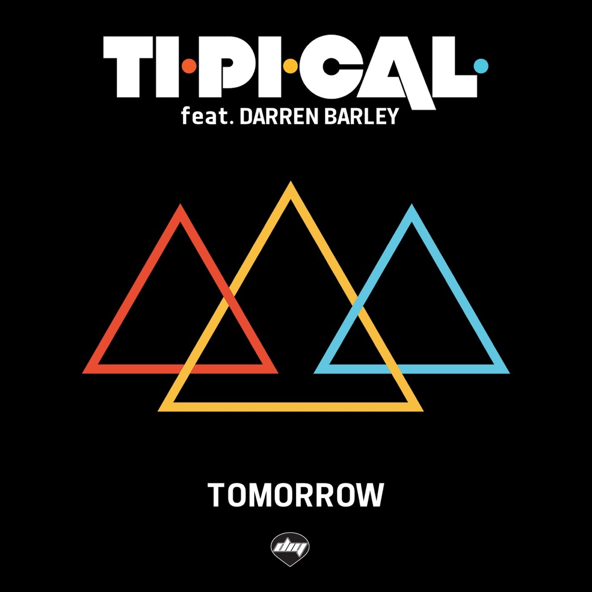 Tomorrow (feat. Darren Barley) - Single by Ti.Pi.Cal. album cover