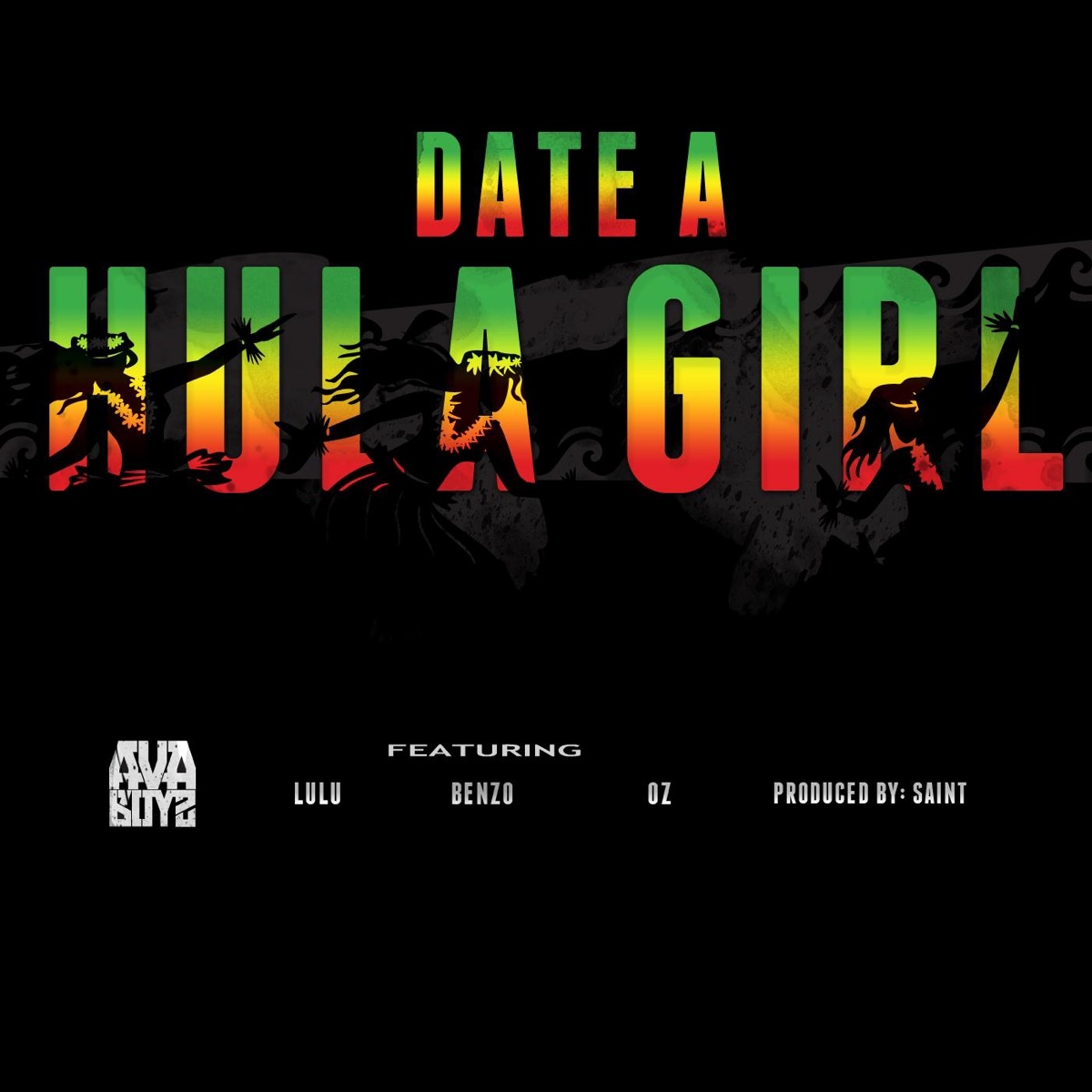 Date a Hula Girl (feat. Lulu, Benzo & O Z) - Single by Ava Boyz album cover