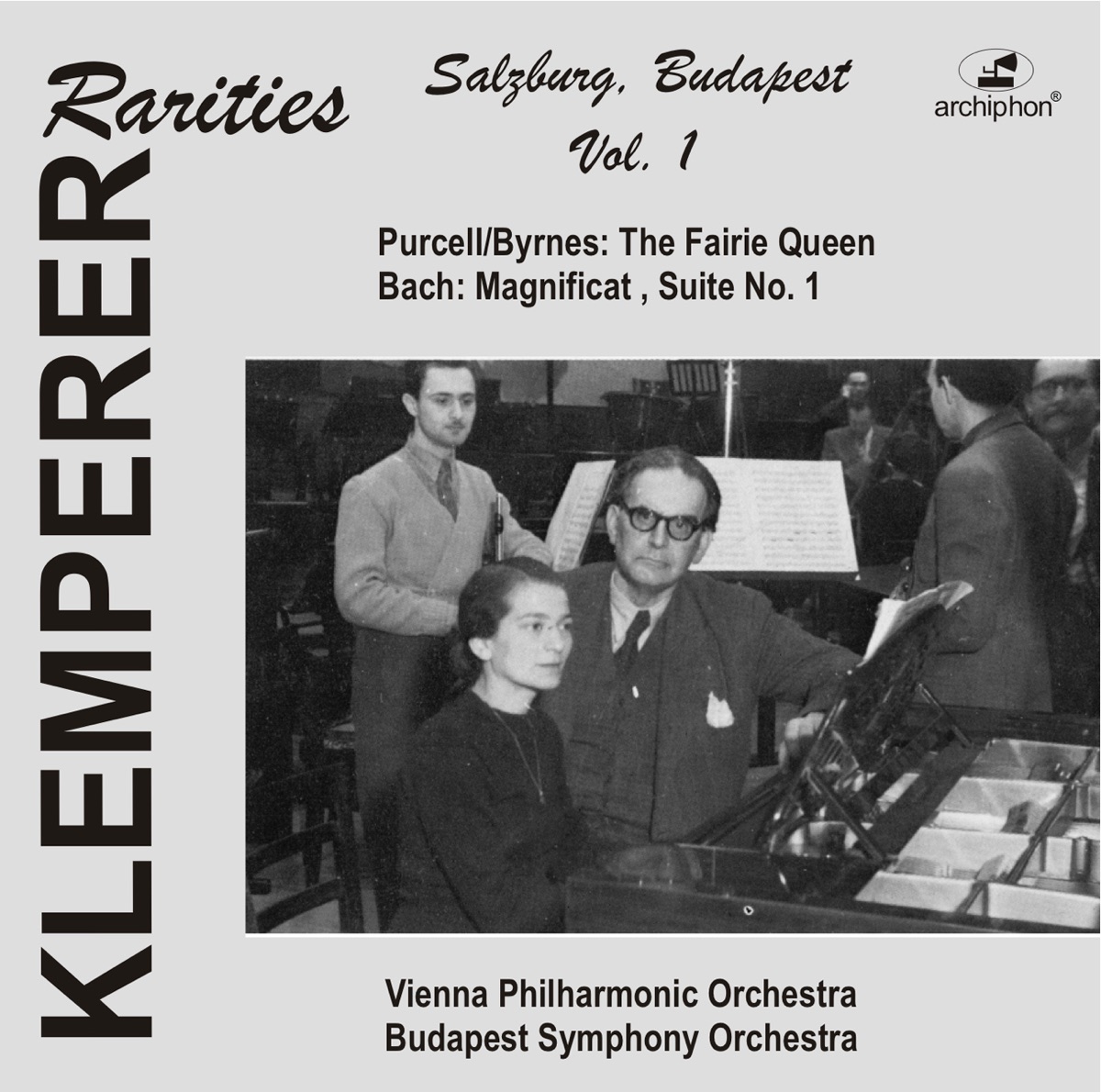 Klemperer Rarities: Salzburg-Budapest, Vol. 1 (1947-1950) by Vienna Philharmonic, Otto Klemperer, Budapest Chorus, Budapest Symphony Orchestra, Magda Tiszay, Lajos Somogyvári, Anna Báthy, Judit Sándor, György Littasy & János Szebenyi album cover