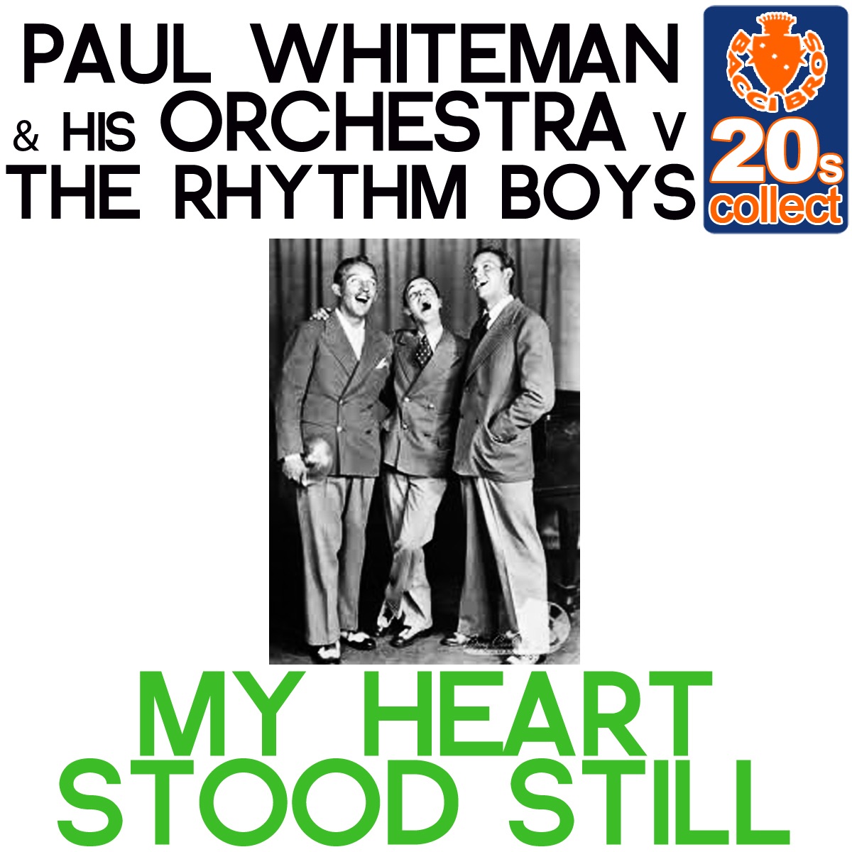 My Heart Stood Still (Remastered) - Single by Paul Whiteman and His Orchestra & The Rhythm Boys album cover