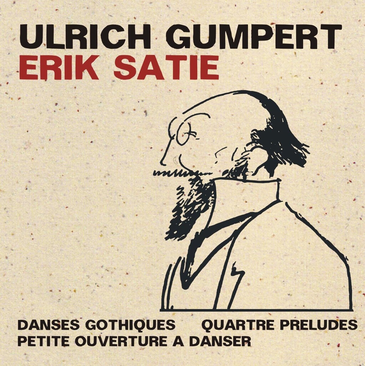 Satie: Danses gothiques - 4 Préludes - Petite ouverture à danser by Ulrich Gumpert album cover