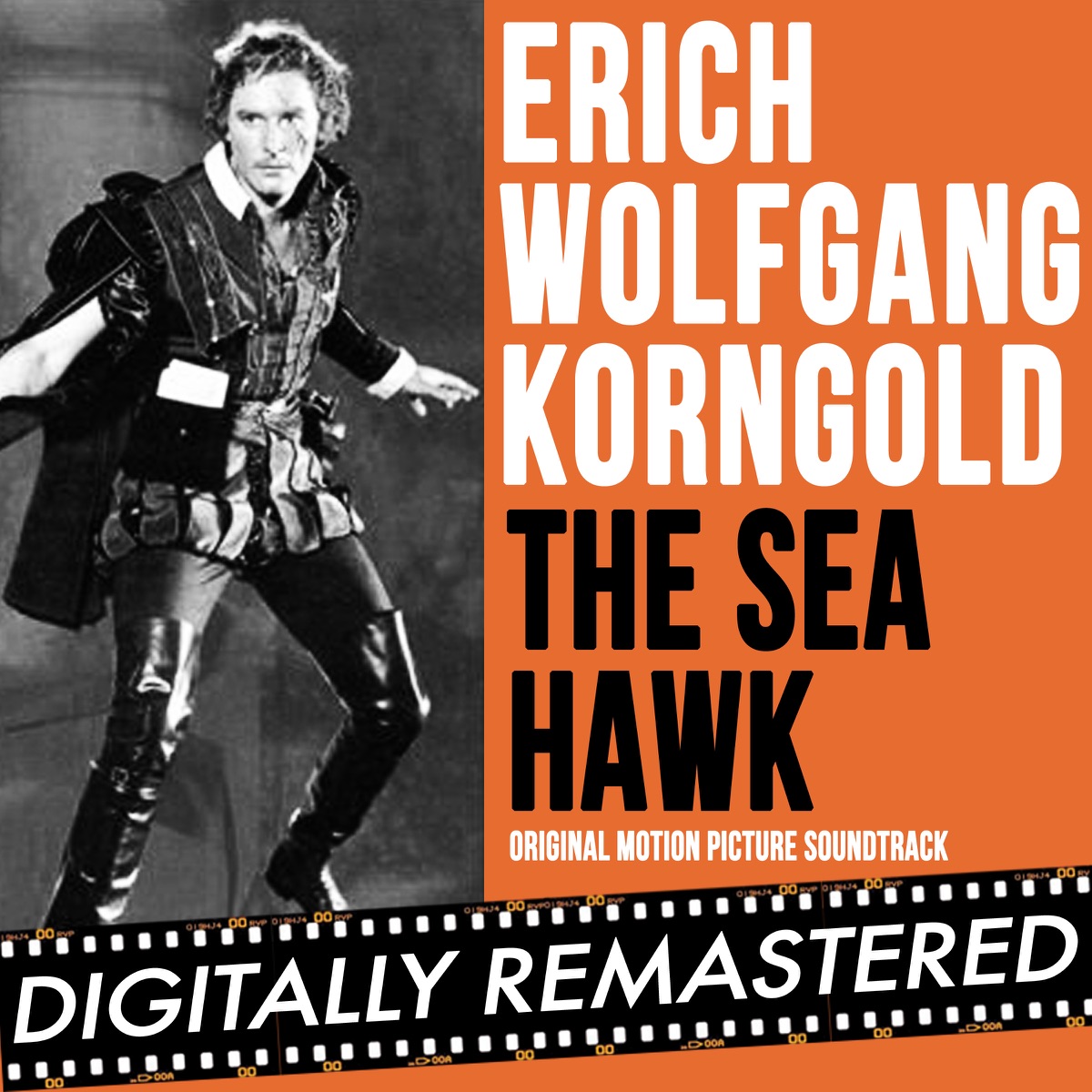 The Sea Hawk (Original Motion Picture Soundtrack) [Digitally Remastered] by Erich Wolfgang Korngold album cover