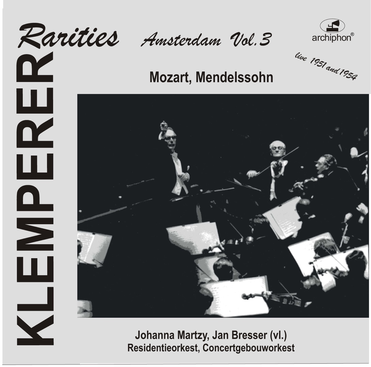 Klemperer Rarities: Amsterdam, Vol. 3 (1951-1954) by Anonymous, Otto Klemperer, Residentie Orkest, Audience, Johanna Martzy, Jan Bresser & Royal Concertgebouw Orchestra album cover