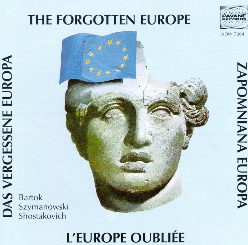 Bartók, Szymanowski & Shostakovich: The Forgotten Europe by Bogdan Czapiewski, Alfred Walter, Orchestre Symphonique de la RTBF & Patricia Adkins-Chiti album cover