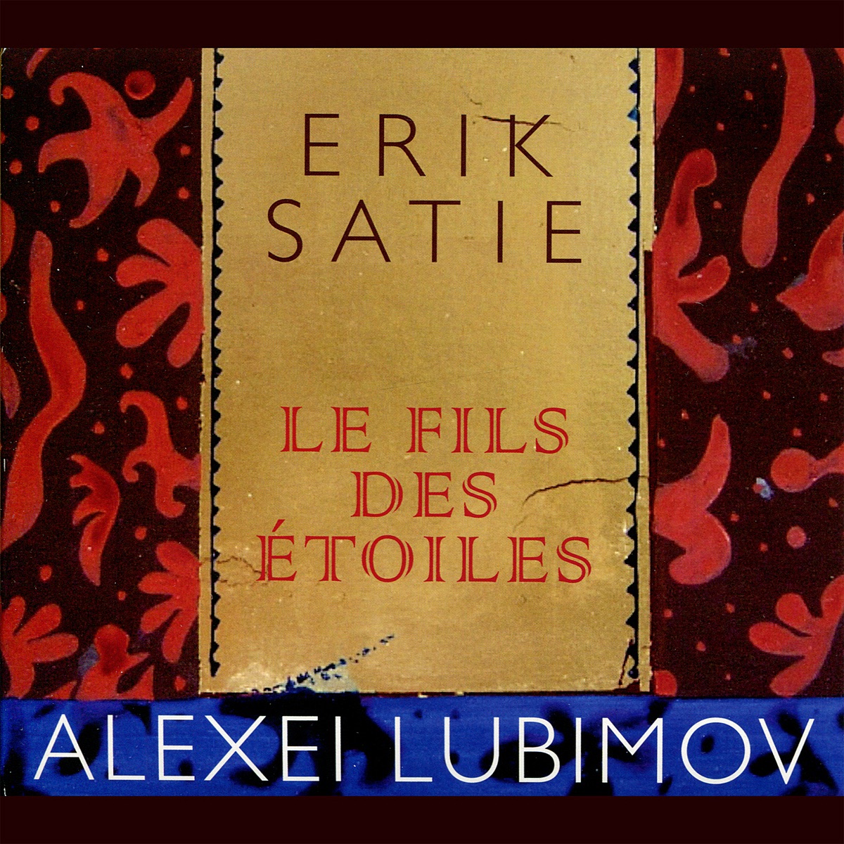 Satie: Le Fils des Étoiles by Alexei Lubimov album cover