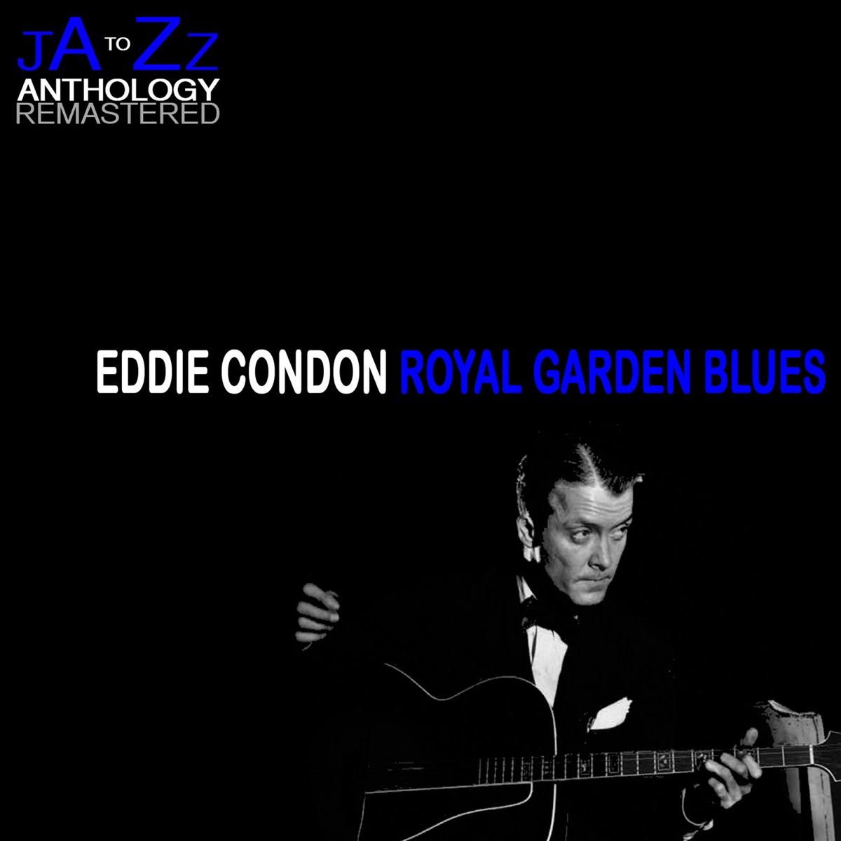 Royal Garden Blues: The Best of Eddie Condon by Eddie Condon album cover