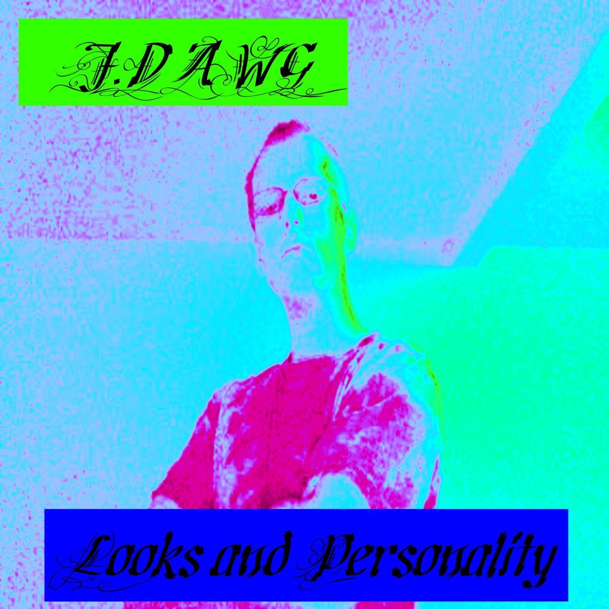 Looks and Personality - Single by J-Dawg album cover