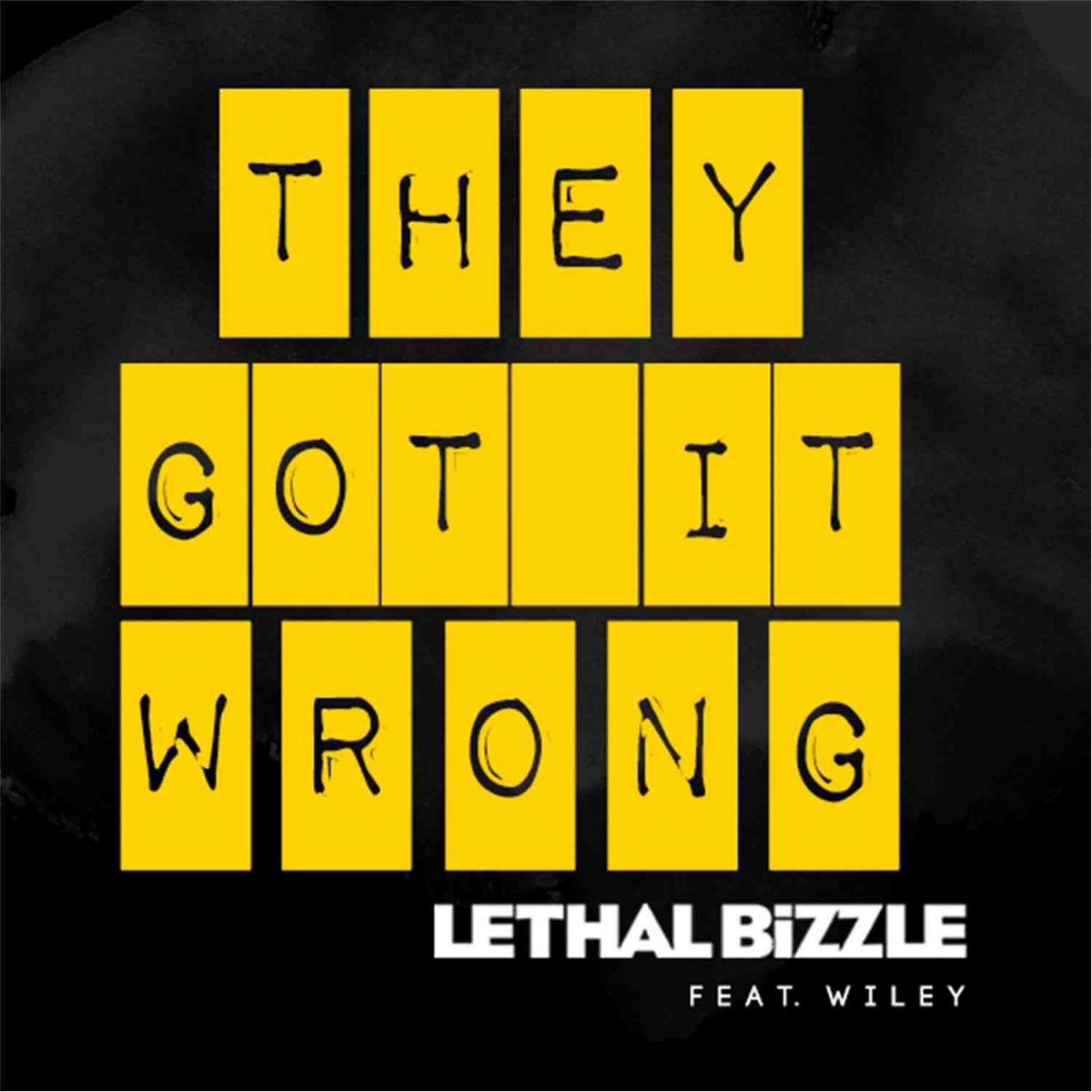 They Got It Wrong (feat. Wiley) - EP by Lethal Bizzle album cover