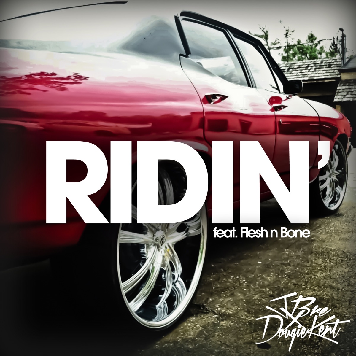 Ridin' (feat. Flesh n Bone) - Single by Jbre & Dougie Kent album cover