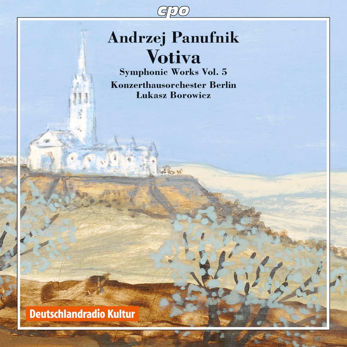 Panufnik Edition Symphonic Works, Vol. 5 by Konzerthausorchester Berlin, Łukasz Borowicz, Jorg Strodthoff & Michael Oberaigner album cover
