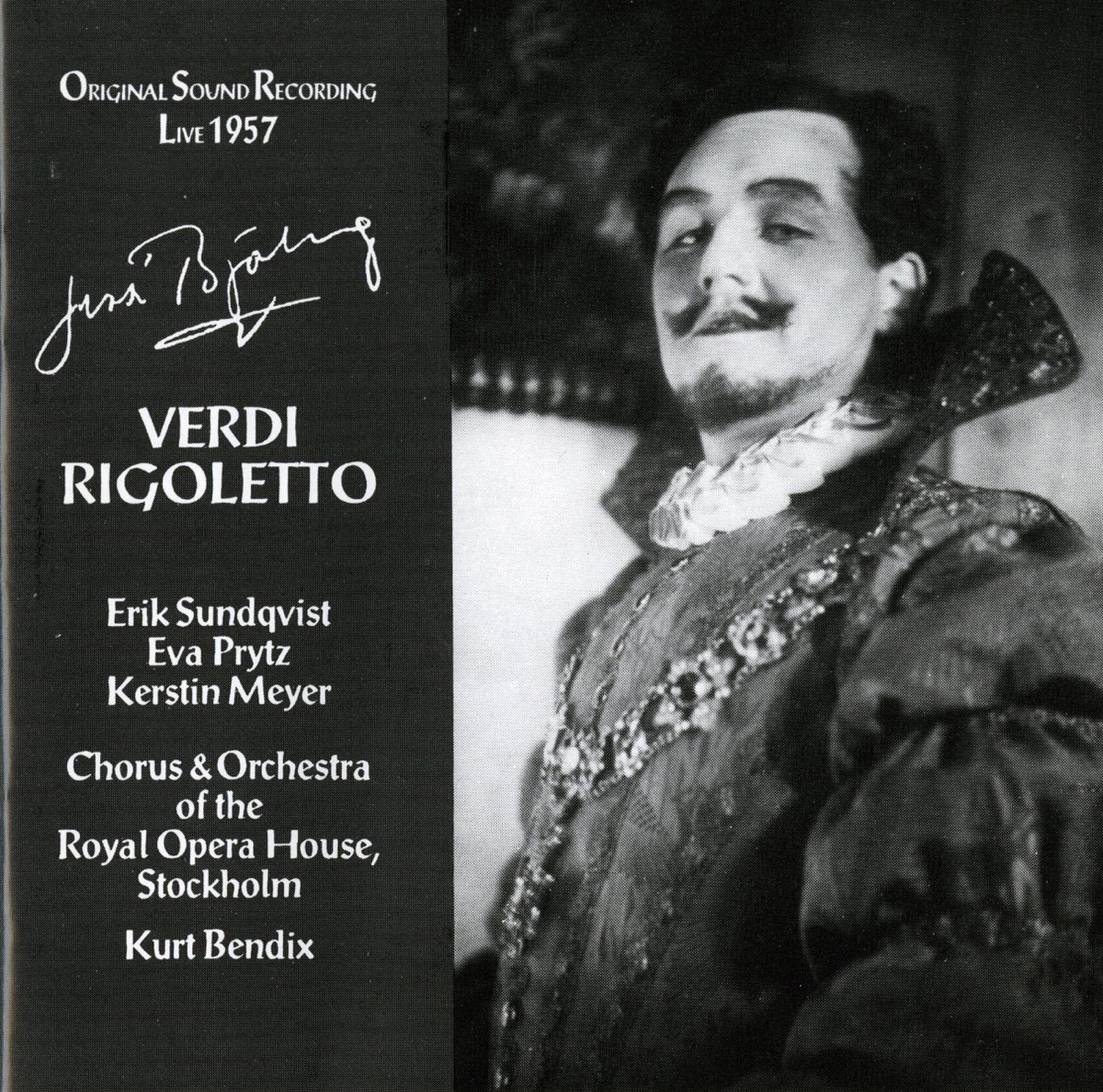 Verdi: Rigoletto (1957) by Carl-Axel Hallgren, Sven-Erik Jacobsson, Kurt Bendix, Olle Sivall, Bertil Alstergård, Jussi Björling, Georg Svedenbrant, Ingvar Wixell, Kerstin Meyer, Barbro Ericson, Erik Sundquist, Carrie Nilsson, Eva Prytz, Stockholm Royal Opera Chorus, Stockholm Royal Opera Orchestra & Judith Garellick album cover